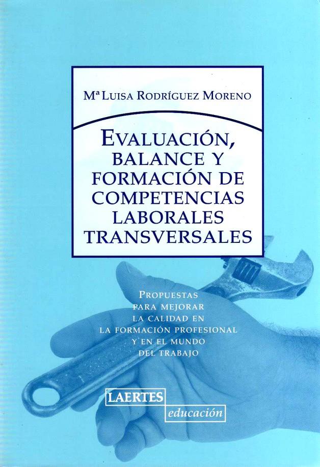 EVALUACION, BALANCE Y FORMACION DE COMPETENCIAS LABORALES TR | 9788475845760 | RODRIGUEZ MORENO, Mº LUISA | Galatea Llibres | Llibreria online de Reus, Tarragona | Comprar llibres en català i castellà online