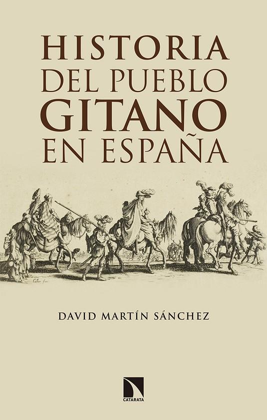 HISTORIA DEL PUEBLO GITANO EN ESPAñA | 9788490974018 | MARTíN SáNCHEZ, DAVID | Galatea Llibres | Librería online de Reus, Tarragona | Comprar libros en catalán y castellano online