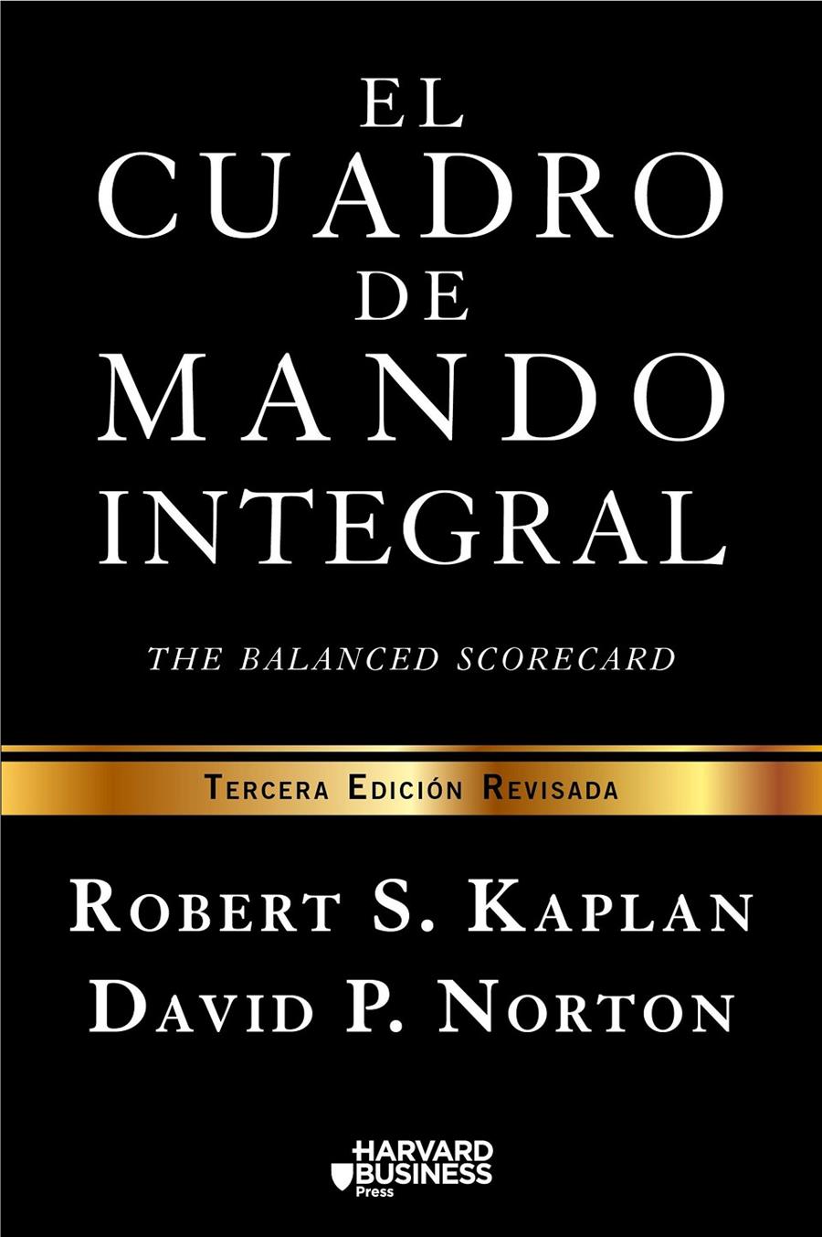 EL CUADRO DE MANDO INTEGRAL | 9788498754261 | KAPLAN, ROBERT / DAVID P. NORTON | Galatea Llibres | Llibreria online de Reus, Tarragona | Comprar llibres en català i castellà online