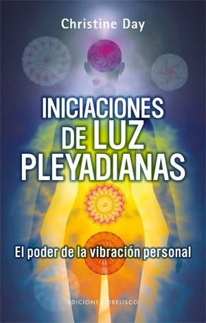 INICIACIONES DE LUZ PLEYADIANAS | 9788497777599 | DAY, CHRISTINE | Galatea Llibres | Llibreria online de Reus, Tarragona | Comprar llibres en català i castellà online