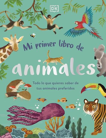 MI PRIMER LIBRO DE ANIMALES | 9780241619858 | DK | Galatea Llibres | Llibreria online de Reus, Tarragona | Comprar llibres en català i castellà online