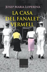 CASA DEL FANALET VERMELL, LA  -IV PREMI JOAQUIM AMAT-PINIELL | 9788466404198 | LOPERENA, JOSEP MARIA | Galatea Llibres | Llibreria online de Reus, Tarragona | Comprar llibres en català i castellà online