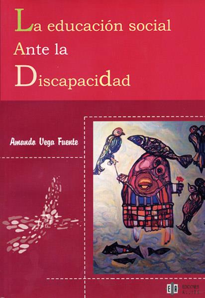 EDUCACION SOCIAL ANTE LA DISCAPACIDAD, LA | 9788497001144 | VEGA FUENTE, AMANDO | Galatea Llibres | Llibreria online de Reus, Tarragona | Comprar llibres en català i castellà online