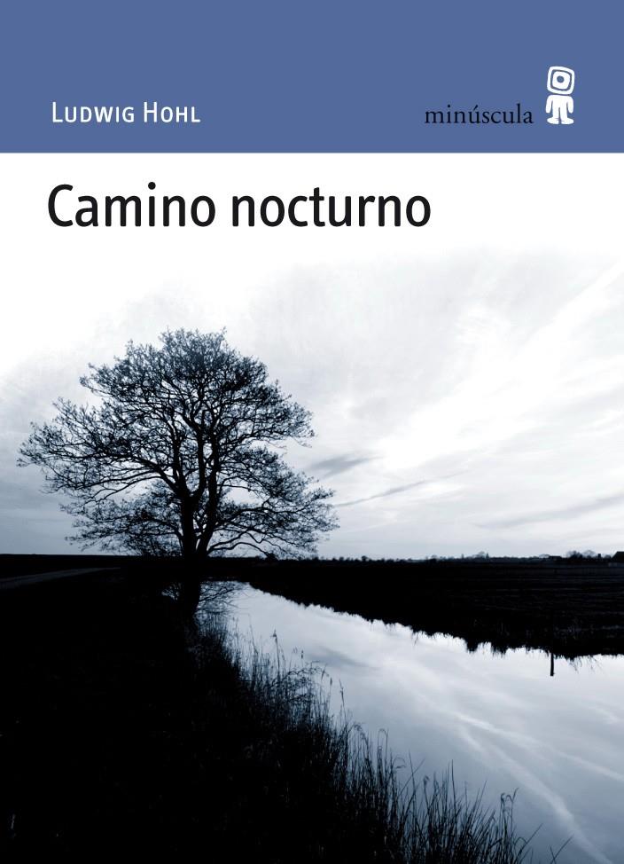 CAMINO NOCTURNO | 9788495587664 | HOHL, LUDWIG | Galatea Llibres | Llibreria online de Reus, Tarragona | Comprar llibres en català i castellà online