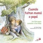 CUANDO FALTAN MAMÁ O PAPÁ | 9788428535014 | GRIPPO, DANIEL - R.W. ALLEY (ILUST.) | Galatea Llibres | Llibreria online de Reus, Tarragona | Comprar llibres en català i castellà online