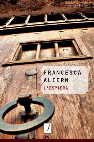 ESPIERA, L' | 9788497918640 | ALIERN, FRANCESCA | Galatea Llibres | Librería online de Reus, Tarragona | Comprar libros en catalán y castellano online