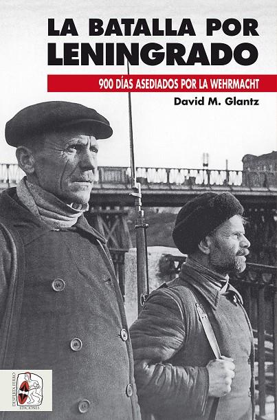 LA BATALLA POR LENINGRADO | 9788494649974 | GLANTZ, DAVID M. | Galatea Llibres | Llibreria online de Reus, Tarragona | Comprar llibres en català i castellà online