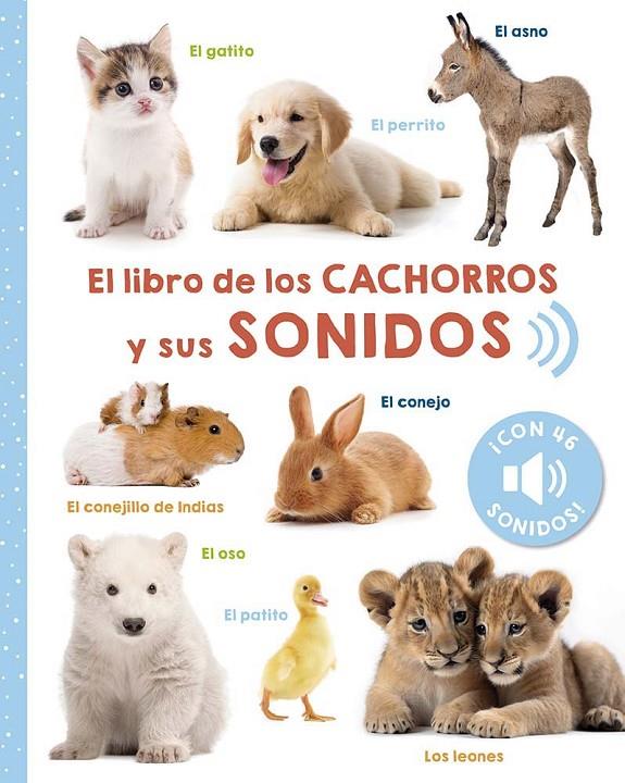 EL LIBRO DE LOS CACHORROS Y SUS SONIDOS | 9788491457459 | Galatea Llibres | Llibreria online de Reus, Tarragona | Comprar llibres en català i castellà online