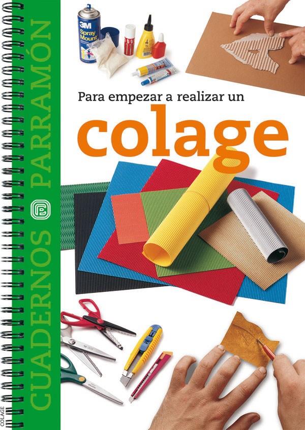 PARA EMPEZAR A REALIZAR UN COLAGE | 9788434225459 | AA.VV. | Galatea Llibres | Librería online de Reus, Tarragona | Comprar libros en catalán y castellano online