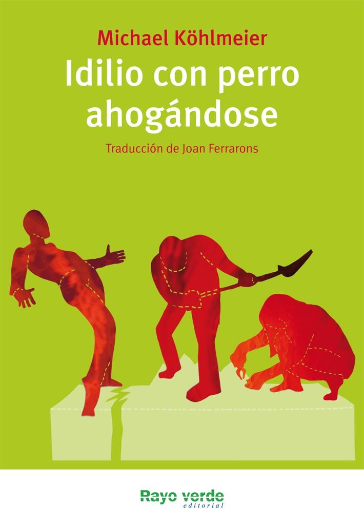 IDILIO CON PERRO AHOGÁNDOSE | 9788415539070 | Galatea Llibres | Llibreria online de Reus, Tarragona | Comprar llibres en català i castellà online