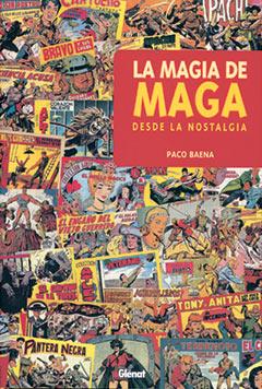 MAGIA JDE MAGA DESDE LA NOSTALGIA | 9788484492214 | BAENA, PACO | Galatea Llibres | Llibreria online de Reus, Tarragona | Comprar llibres en català i castellà online