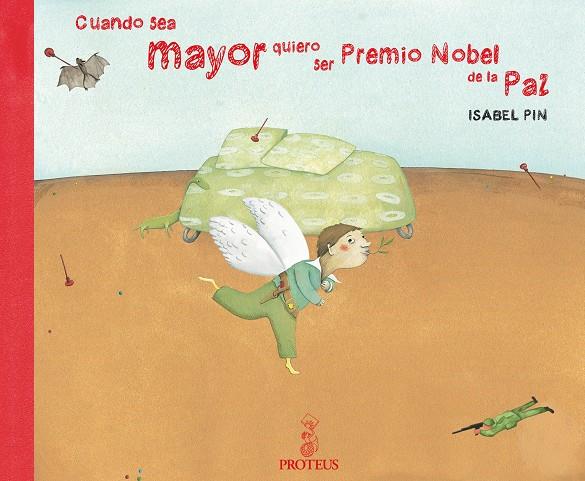 CUANDO SEA MAYOR SERÉ PREMIO NOBEL DE LA PAZ | 9788493631963 | PIN, ISABELLE | Galatea Llibres | Librería online de Reus, Tarragona | Comprar libros en catalán y castellano online