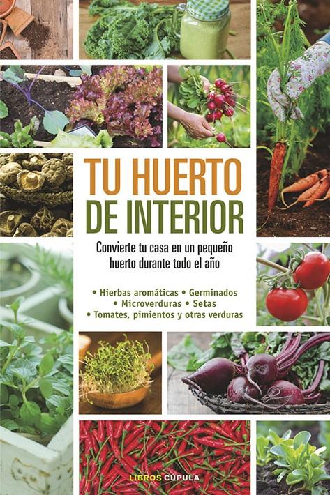 TU HUERTO DE INTERIOR | 9788448020934 | MILLARD, ELIZABETH | Galatea Llibres | Llibreria online de Reus, Tarragona | Comprar llibres en català i castellà online