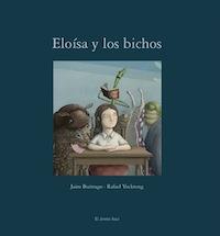 ELOÍSA Y LOS BICHOS | 9788493921316 | BUITRAGO, JAIRO | Galatea Llibres | Llibreria online de Reus, Tarragona | Comprar llibres en català i castellà online