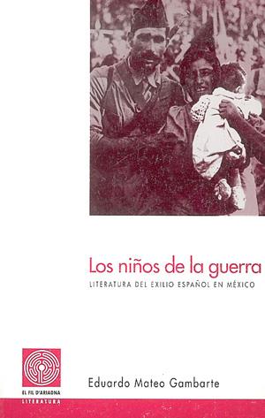 NIÑOS DE LA GUERRA,,LOS | 9788479353780 | MATEO GAMBARTE, EDUARDO | Galatea Llibres | Librería online de Reus, Tarragona | Comprar libros en catalán y castellano online