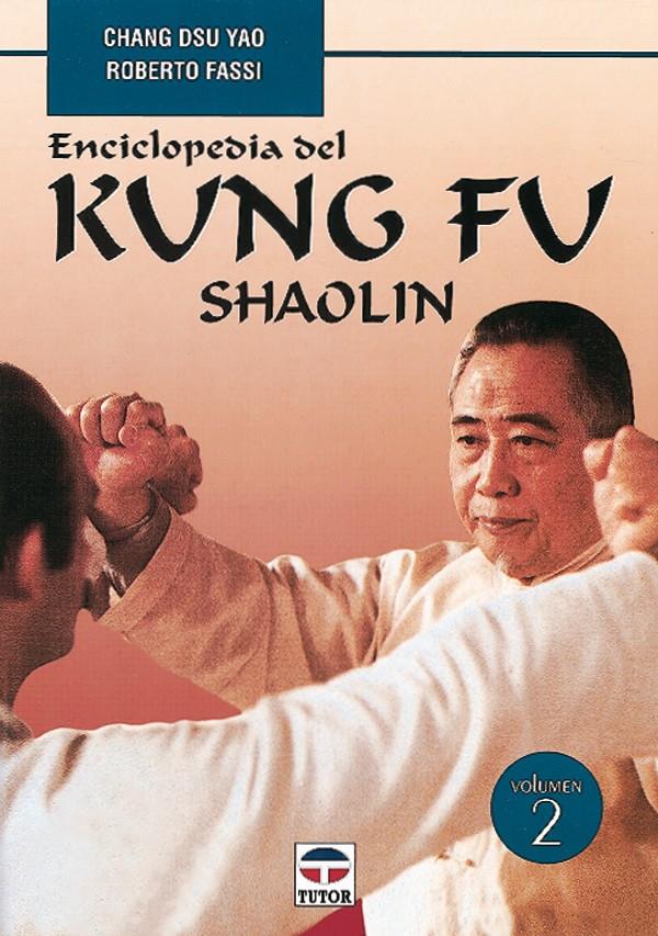 ENCICLOPEDIA DEL KUNG FU SHAOLIN VOL II | 9788479022839 | YAO, CHANG DSU | Galatea Llibres | Llibreria online de Reus, Tarragona | Comprar llibres en català i castellà online