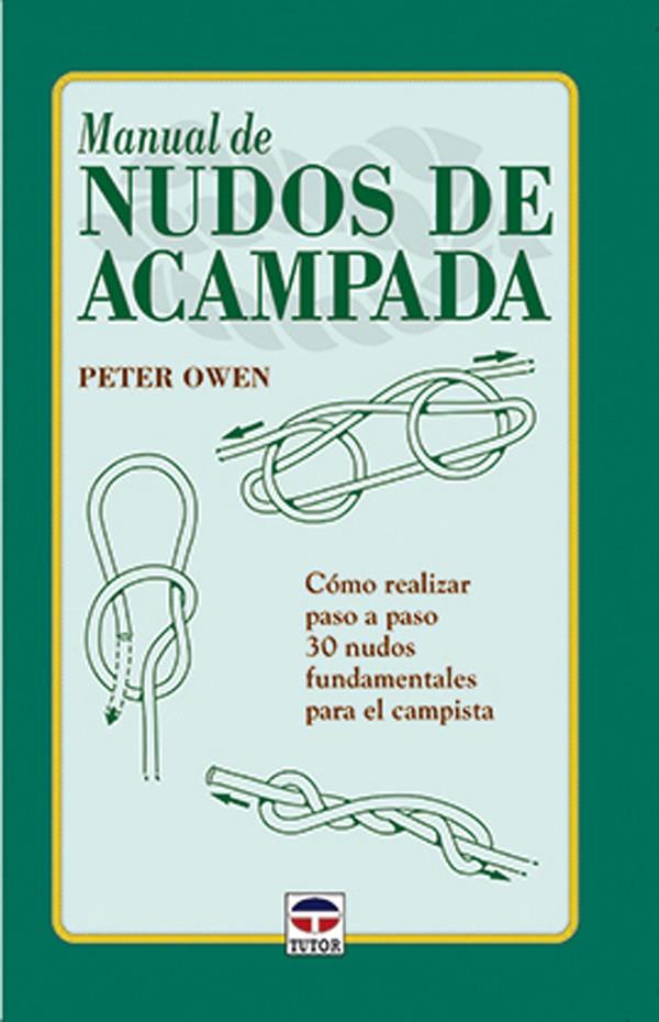 NUDOS DE ACAMPADA, MANUAL DE | 9788479022679 | OWEN, PETER | Galatea Llibres | Llibreria online de Reus, Tarragona | Comprar llibres en català i castellà online