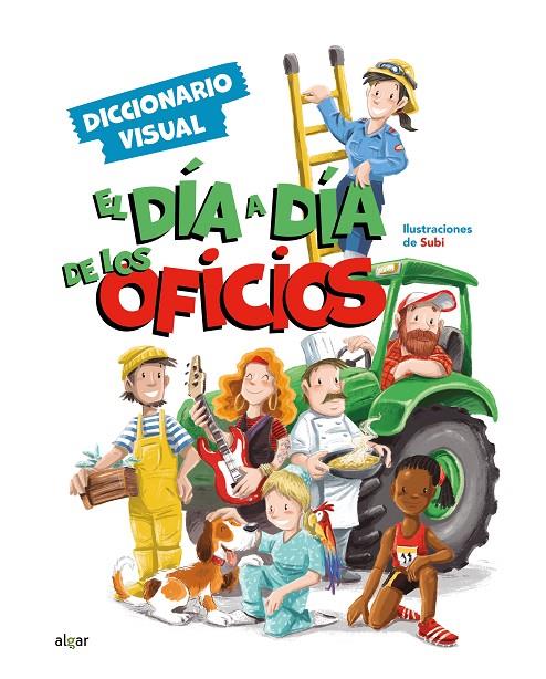 EL DÍA A DÍA DE LOS OFICIOS. DICCIONARIO VISUAL | 9788491426769 | SUBI | Galatea Llibres | Llibreria online de Reus, Tarragona | Comprar llibres en català i castellà online