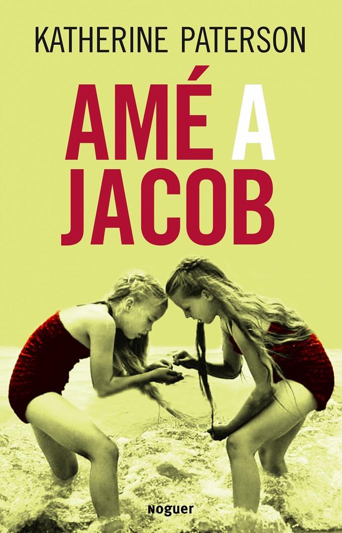 AME A JACOB | 9788427900899 | PATERSON, KATHERINE | Galatea Llibres | Librería online de Reus, Tarragona | Comprar libros en catalán y castellano online