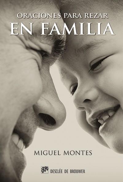 ORACIONES PARA REZAR EN FAMILIA | 9788433026583 | MONTES, MIGUEL | Galatea Llibres | Librería online de Reus, Tarragona | Comprar libros en catalán y castellano online