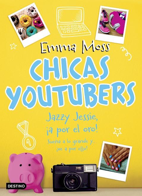 CHICAS YOUTUBERS. JAZZY JESSIE, ¡A POR EL ORO! | 9788408193548 | MOSS, EMMA | Galatea Llibres | Llibreria online de Reus, Tarragona | Comprar llibres en català i castellà online