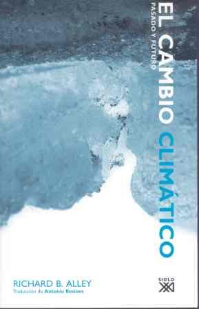 CAMBIO CLIMATICO, EL. PASADO Y FUTURO | 9788432312977 | ALLEY, RICHARD | Galatea Llibres | Llibreria online de Reus, Tarragona | Comprar llibres en català i castellà online