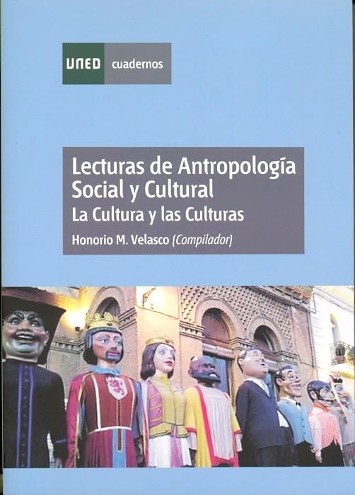 LECTURAS DE ANTROPOLOGÍA SOCIAL Y CULTURAL. LA CULTURA Y LAS CULTURAS | 9788436260816 | VELASCO MAÍLLO, HONORIO M. | Galatea Llibres | Llibreria online de Reus, Tarragona | Comprar llibres en català i castellà online