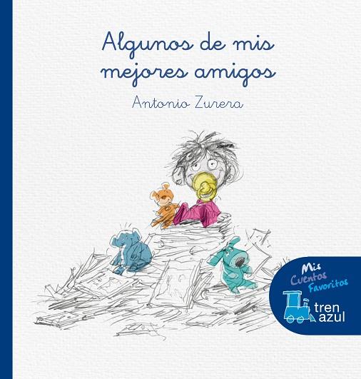 ALGUNOS DE MIS MEJORES AMIGOS | 9788468331171 | ZURERA ARAGóN, ANTONIO | Galatea Llibres | Llibreria online de Reus, Tarragona | Comprar llibres en català i castellà online