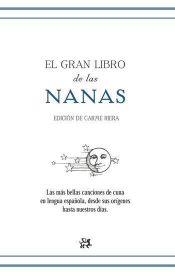 GRAN LIBRO DE LAS NANAS ESPAÑOLAS | 9788476698464 | RIERA, CARME (ED.) | Galatea Llibres | Llibreria online de Reus, Tarragona | Comprar llibres en català i castellà online