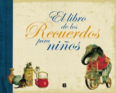 LIBRO DE LOS RECUERDOS PARA NIÑOS, EL | 9788440681645 | VARIOS AUTORES | Galatea Llibres | Llibreria online de Reus, Tarragona | Comprar llibres en català i castellà online