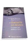 DIAMANTE SIN LIMITES, EL. LA MENTE QUE PODEMOS TENER. | 9788479545307 | MANRIQUE, DR. RAFAEL | Galatea Llibres | Llibreria online de Reus, Tarragona | Comprar llibres en català i castellà online