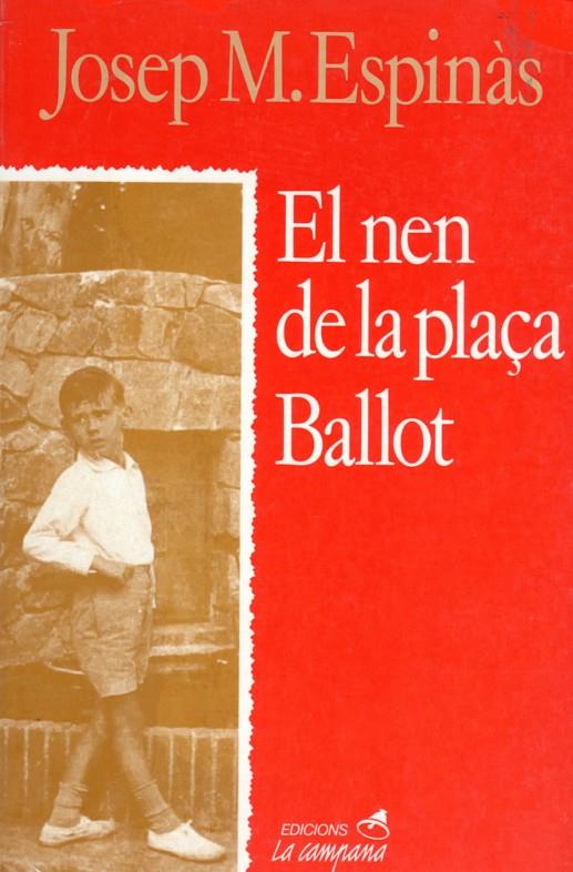 NEN DE LA PLAÇA BALLOT, EL | 9788486491215 | ESPINAS, JOSEP M. | Galatea Llibres | Librería online de Reus, Tarragona | Comprar libros en catalán y castellano online