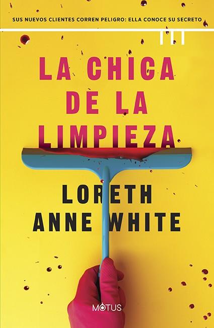 LA CHICA DE LA LIMPIEZA | 9788419767653 | WHITE, LORETH ANNE | Galatea Llibres | Librería online de Reus, Tarragona | Comprar libros en catalán y castellano online