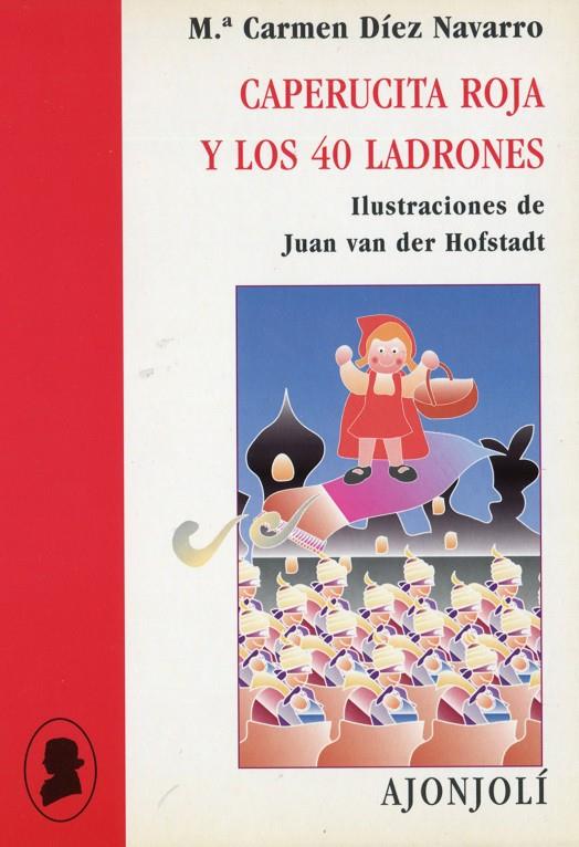 CAPERUCITA ROJA Y LOS CUARENTA LADRONES | 9788475176222 | DIEZ NAVARRO, Mª CARMEN | Galatea Llibres | Llibreria online de Reus, Tarragona | Comprar llibres en català i castellà online