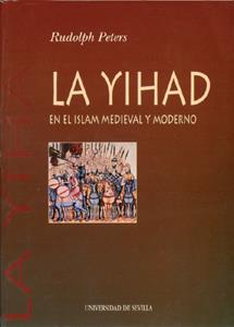 YIHAD EN EL ISLAM MEDIEVAL Y MODERNO, EL | 9788447204298 | PETERS, RUDOLPH | Galatea Llibres | Llibreria online de Reus, Tarragona | Comprar llibres en català i castellà online