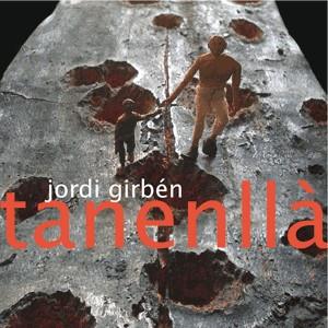 TANENLLÀ | 9788492607303 | GIRBÉN I MAURÍCIO, JORDI | Galatea Llibres | Llibreria online de Reus, Tarragona | Comprar llibres en català i castellà online