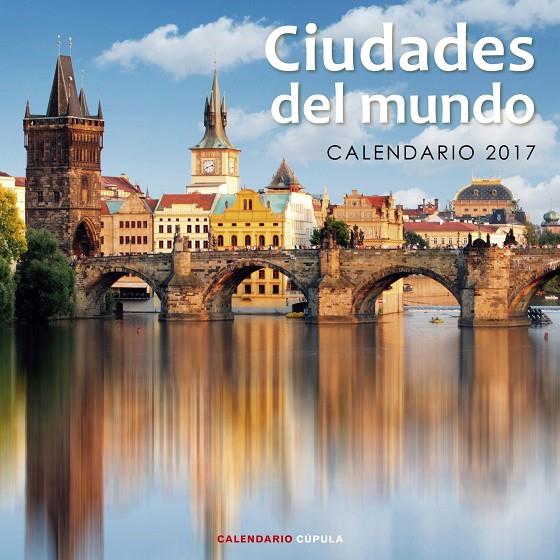 CALENDARIO CIUDADES DEL MUNDO 2017 | 9788448022556 | AA. VV. | Galatea Llibres | Llibreria online de Reus, Tarragona | Comprar llibres en català i castellà online