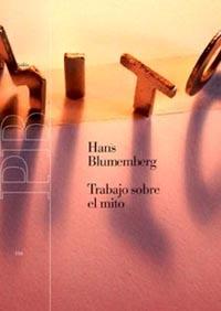 TRABAJO SOBRE EL MITO | 9788449313882 | BLUMENBERG, HANS | Galatea Llibres | Llibreria online de Reus, Tarragona | Comprar llibres en català i castellà online