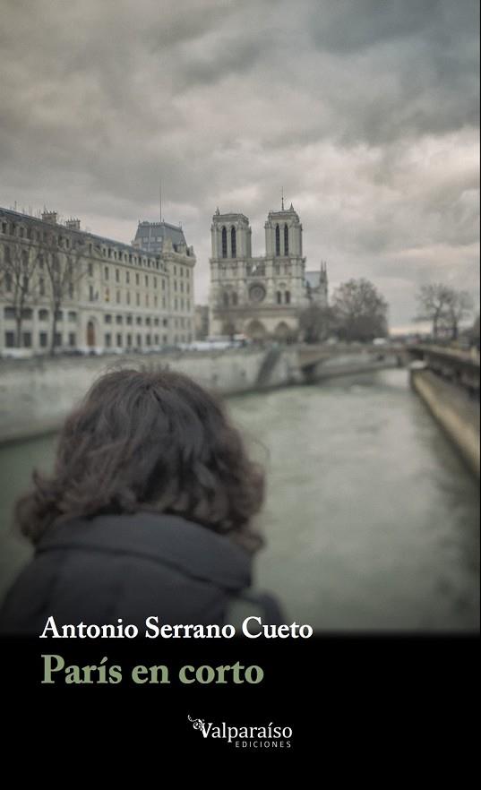 PARIS EN CORTO | 9788416560011 | SERRANO CUETO, ANTONIO | Galatea Llibres | Llibreria online de Reus, Tarragona | Comprar llibres en català i castellà online