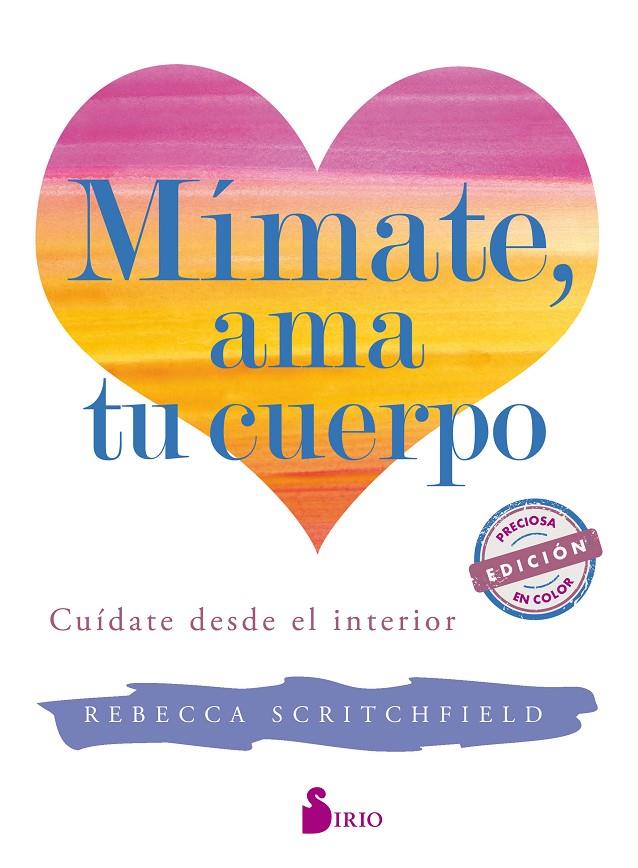 MIMATE, AMA TU CUERPO | 9788417030780 | SCRITCHFIELD, REBECCA | Galatea Llibres | Llibreria online de Reus, Tarragona | Comprar llibres en català i castellà online