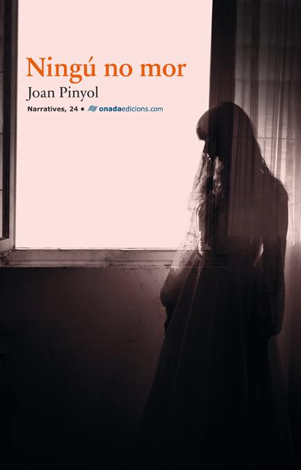 NINGÚ NO MOR | 9788415221906 | PINYOL I COLOM, JOAN | Galatea Llibres | Llibreria online de Reus, Tarragona | Comprar llibres en català i castellà online