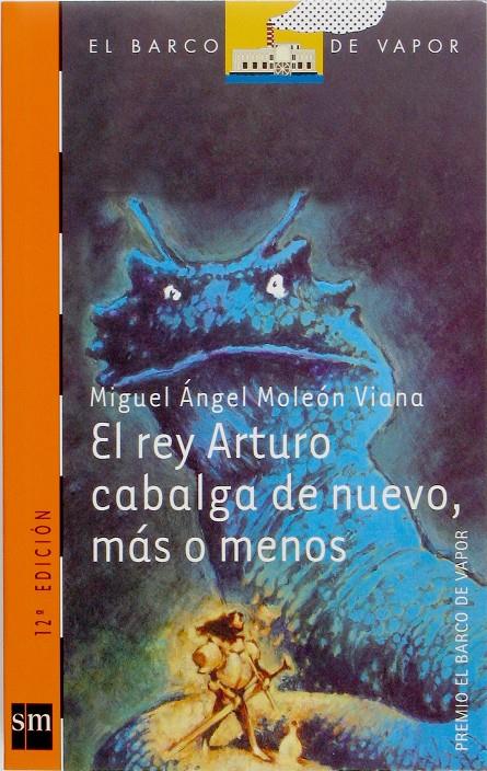 REY ARTURO CAVALGA DE NUEVO, MAS O MENOS | 9788434870123 | MOLEON VIANA, MIGUEL ANGEL | Galatea Llibres | Llibreria online de Reus, Tarragona | Comprar llibres en català i castellà online