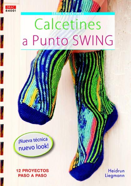 CALCETINES A PUNTO SWING | 9788498743012 | LIEGMANN, HEIDRUN | Galatea Llibres | Llibreria online de Reus, Tarragona | Comprar llibres en català i castellà online