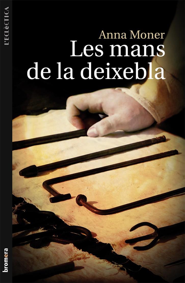 MANS DE LA DEIXEBLA, LES | 9788498249057 | MONER COLONQUES, ANNA | Galatea Llibres | Llibreria online de Reus, Tarragona | Comprar llibres en català i castellà online