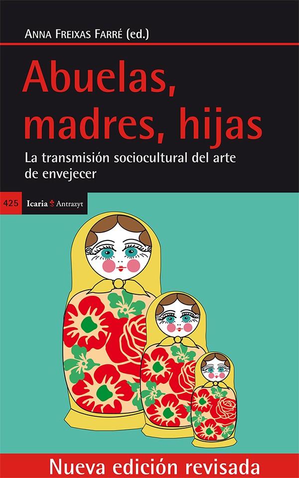 ABUELAS, MADRES, HIJAS | 9788498886146 | FREIXAS FARRÉ, ANNA | Galatea Llibres | Librería online de Reus, Tarragona | Comprar libros en catalán y castellano online