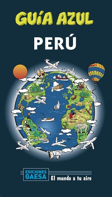 PERÚ GUIA AZUL 2020 | 9788417823832 | CABRERA, DANIEL/SANZ, JAVIER/GARCÍA, JESUÚS | Galatea Llibres | Librería online de Reus, Tarragona | Comprar libros en catalán y castellano online