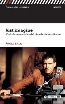 JUST IMAGINE | 9788491168911 | SALA, ÁNGEL | Galatea Llibres | Librería online de Reus, Tarragona | Comprar libros en catalán y castellano online