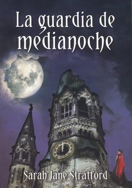 LA GUARDIA DE MEDIANOCHE | 9789584525864 | STRATFORD, SARAH JANE | Galatea Llibres | Llibreria online de Reus, Tarragona | Comprar llibres en català i castellà online