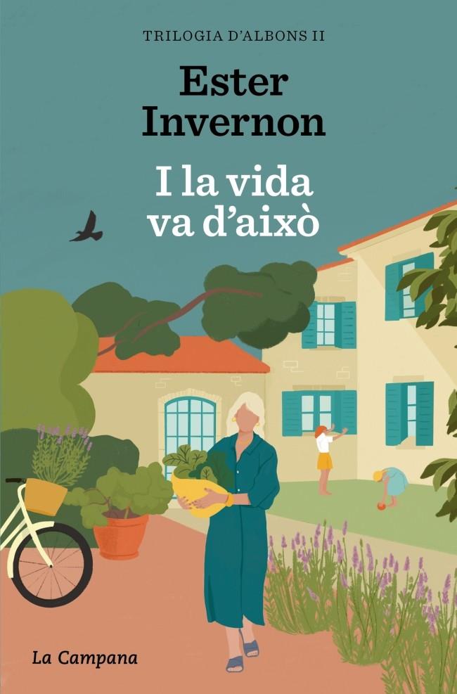 I LA VIDA VA D'AIXÒ (TRILOGIA D'ALBONS 2) | 9788419836519 | INVERNON, ESTER | Galatea Llibres | Librería online de Reus, Tarragona | Comprar libros en catalán y castellano online