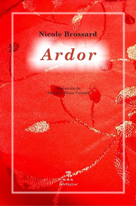 ARDOR | 9788492821570 | BROSSARD, NICOLE | Galatea Llibres | Llibreria online de Reus, Tarragona | Comprar llibres en català i castellà online